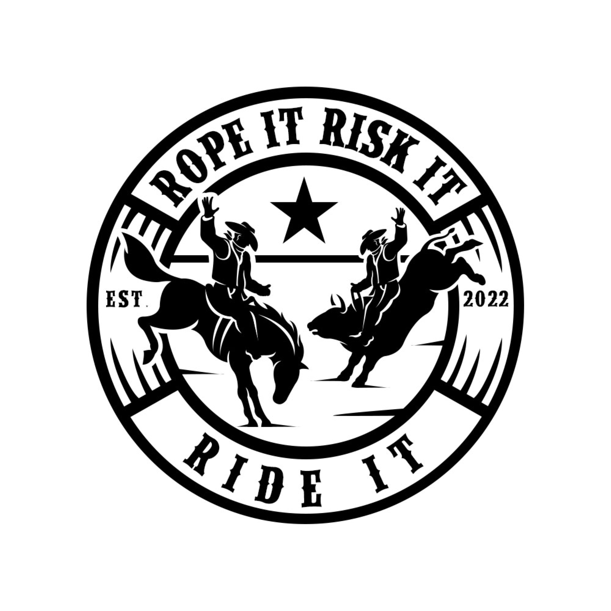 National Rodeo Association Rope it Risk it Ride It
